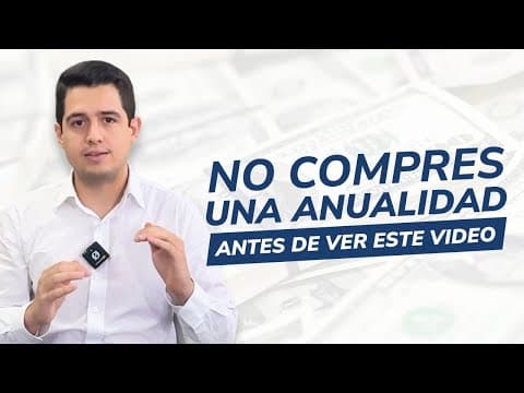 NO COMPRES una anualidad antes de ver este video